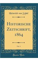 Historische Zeitschrift, 1864, Vol. 1 (Classic Reprint)