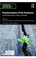 Psychoanalysis of the Psychoses