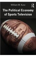 The Political Economy of Sports Television