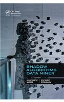 Shadow Algorithms Data Miner