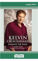 Finding the Path: Awaken Your Connection to Spirit (16pt Large Print Edition)