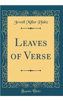 Leaves of Verse (Classic Reprint)