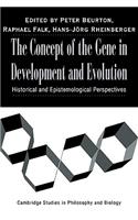 The Concept of the Gene in Development and Evolution: Historical and Epistemological Perspectives(Cambridge Studies in Philosophy and Biology)