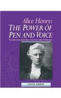 Alice Henry: The Power of Pen and Voice