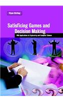 Satisficing Games and Decision Making