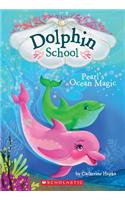 Pearl's Ocean Magic (Dolphin School #1), 1