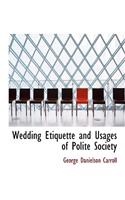 Wedding Etiquette and Usages of Polite Society