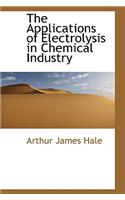 The Applications of Electrolysis in Chemical Industry