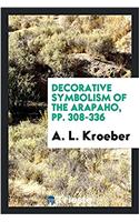 Decorative Symbolism of the Arapaho, Pp. 308-336
