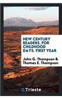 NEW CENTURY READERS. FOR CHILDHOOD DAYS.