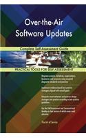 Over-the-Air Software Updates Complete Self-Assessment Guide