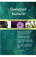 Operational Resilience A Complete Guide - 2019 Edition