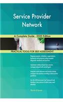 Service Provider Network A Complete Guide - 2020 Edition