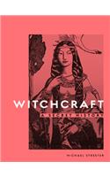 Witchcraft: A Secret History