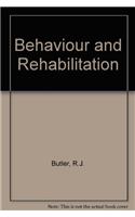 Behaviour and Rehabilitation