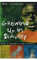 Growing Up in Slavery