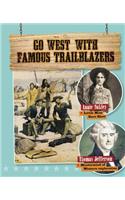 Go West with Famous Trailblazers