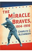 The Miracle Braves, 1914-1916