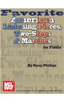 Favorite American Listening Pieces, Two-Steps,& Marches for Fiddle