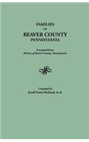 Families of Beaver County, Pennsylvania. Excerpted from History of Beaver County, Pennsylvania (1888)