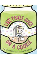 Like Pickle Juice on a Cookie