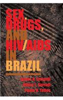 Sex, Drugs, and Hiv/AIDS in Brazil
