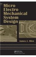 Micro Electro Mechanical System Design: (Mechanical Engineering)