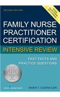 Family Nurse Practitioner Certification Intensive Review: Fast Facts and Practice Questions