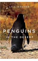 Penguins in the Desert