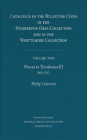 Catalogue of the Byzantine Coins in the Dumbarton Oaks Collection and in the Whittemore Collection
