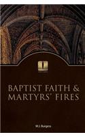 Baptist Faith and Martyrs' Fires