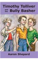 Timothy Tolliver and the Bully Basher