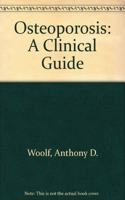 Osteoporosis: A Clinical Guide