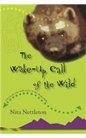 The Wake-Up Call of the Wild