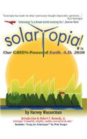 SOLARTOPIA! Our Green-Powered Earth, A.D. 2030