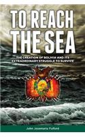 To Reach the Sea