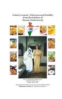 India's Cuisine - Delicious and Healthy from the Kitchen of Shuma Chakravarty