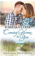 Coming Home to You