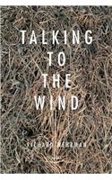 Talking With The Wind