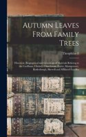 Autumn Leaves From Family Trees