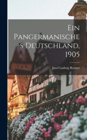 Pangermanisches Deutschland, 1905