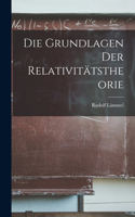 Die Grundlagen der Relativitätstheorie