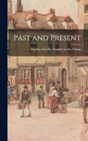 Past and Present: Chartism. New Ed., Complete in One Volume