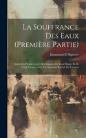 Souffrance Des Eaux (première Partie)