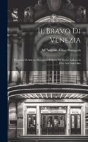 bravo di Venezia; dramma di Aniceto Bourgeois. Ridotto pel teatro italiano in otto atti con liber
