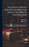 Hugo Grotius Drei Bücher Über Das Recht Des Krieges Und Friedens