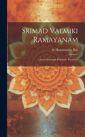 Srimad Valmiki Ramayanam