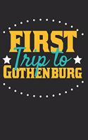 First Trip To Gothenburg: 6x9 Blank Lined Composition Notebook perfect gift for your Trip to Gothenburg for every Traveler