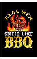 Real Men Smell Like BBQ: Funny Grilling, College Ruled Lined Paper, 120 pages, 6 x 9