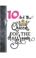 10 And The Queen Of The Classroom